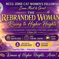 The Rebranded Woman: Rising to Higher Heights flyer for the RCCG Zone CA7 Women's Fellowship Zoom meet and greet